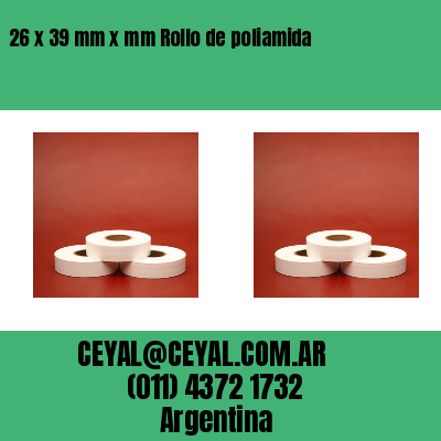 26 x 39 mm x mm Rollo de poliamida