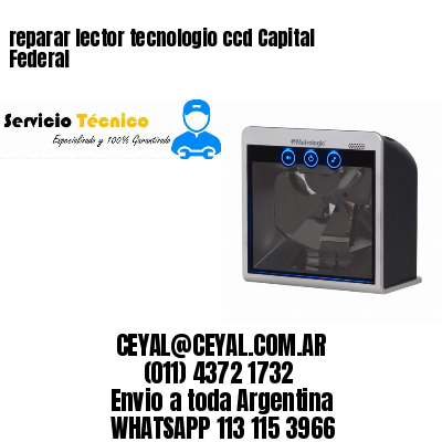 reparar lector tecnologio ccd Capital Federal