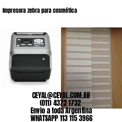 Impresora zebra para cosmética