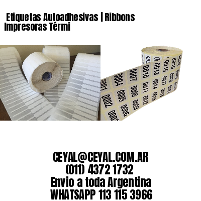  Etiquetas Autoadhesivas | Ribbons Impresoras Térmi 