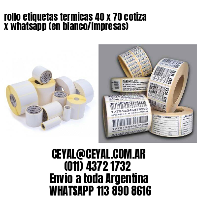 rollo etiquetas termicas 40 x 70 cotiza x whatsapp (en blanco/impresas)