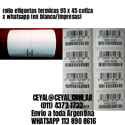 rollo etiquetas termicas 95 x 45 cotiza x whatsapp (en blanco/impresas)