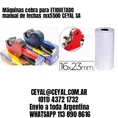 Máquinas cebra para ETIQUETADO‎ manual de fechas	mx5500 CEYAL SA