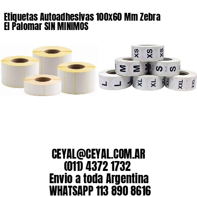 Etiquetas Autoadhesivas 100×60 Mm Zebra  El Palomar SIN MINIMOS