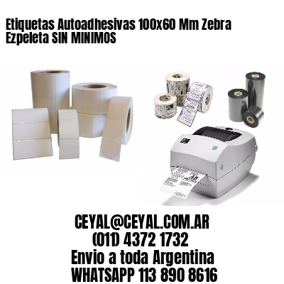 Etiquetas Autoadhesivas 100x60 Mm Zebra  Ezpeleta SIN MINIMOS