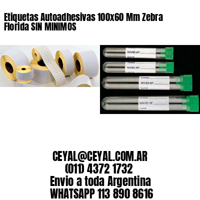 Etiquetas Autoadhesivas 100×60 Mm Zebra  Florida SIN MINIMOS