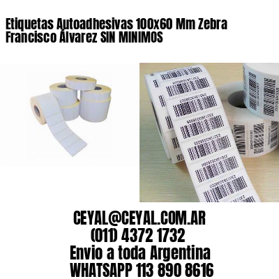 Etiquetas Autoadhesivas 100x60 Mm Zebra  Francisco Álvarez SIN MINIMOS