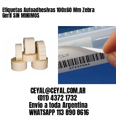 Etiquetas Autoadhesivas 100×60 Mm Zebra  Gerli SIN MINIMOS