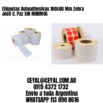 Etiquetas Autoadhesivas 100x60 Mm Zebra  José C. Paz SIN MINIMOS