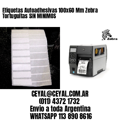 Etiquetas Autoadhesivas 100×60 Mm Zebra  Tortuguitas SIN MINIMOS