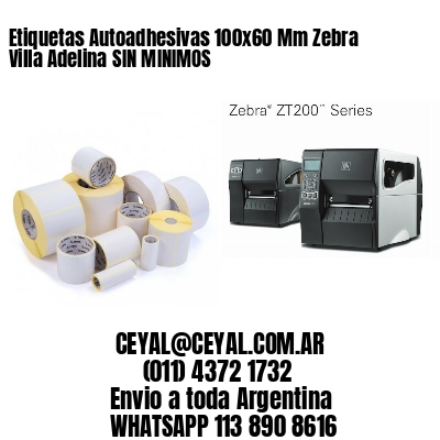 Etiquetas Autoadhesivas 100×60 Mm Zebra  Villa Adelina SIN MINIMOS