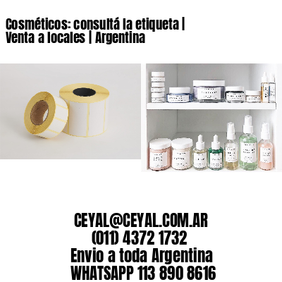 Cosméticos: consultá la etiqueta | Venta a locales | Argentina