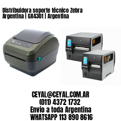 Distribuidora soporte técnico Zebra Argentina | GX430t | Argentina