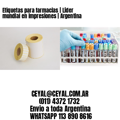 Etiquetas para farmacias | Líder mundial en impresiones | Argentina