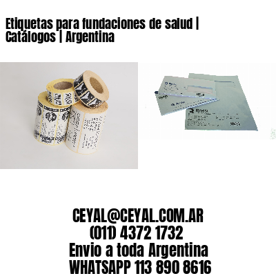 Etiquetas para fundaciones de salud | Catálogos | Argentina