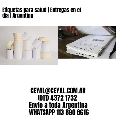 Etiquetas para salud | Entregas en el día | Argentina