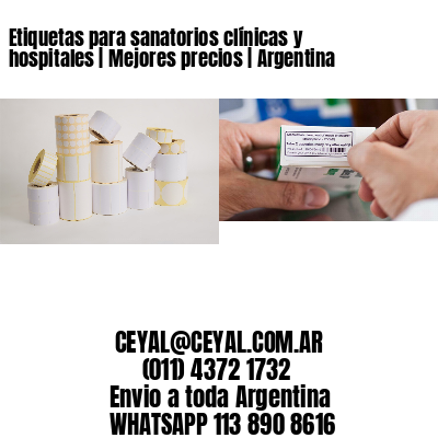 Etiquetas para sanatorios clínicas y hospitales | Mejores precios | Argentina