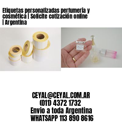 Etiquetas personalizadas perfumería y cosmética | Solicite cotización online | Argentina