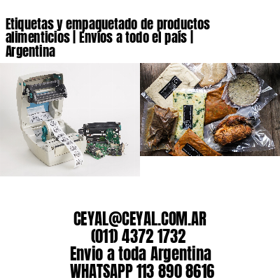 Etiquetas y empaquetado de productos alimenticios | Envíos a todo el país | Argentina