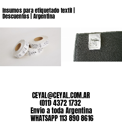 Insumos para etiquetado textil | Descuentos | Argentina