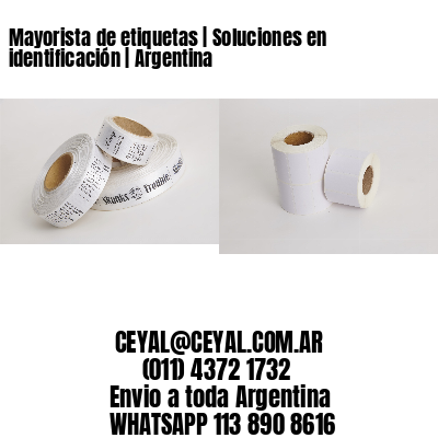 Mayorista de etiquetas | Soluciones en identificación | Argentina