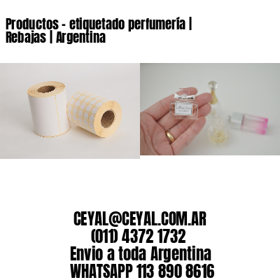 Productos – etiquetado perfumería | Rebajas | Argentina
