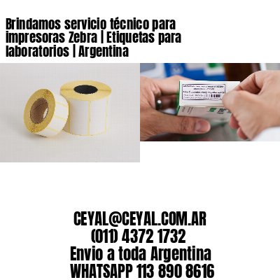 Brindamos servicio técnico para impresoras Zebra | Etiquetas para laboratorios | Argentina