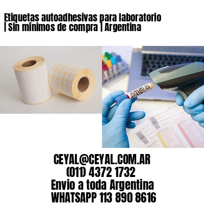 Etiquetas autoadhesivas para laboratorio | Sin mínimos de compra | Argentina