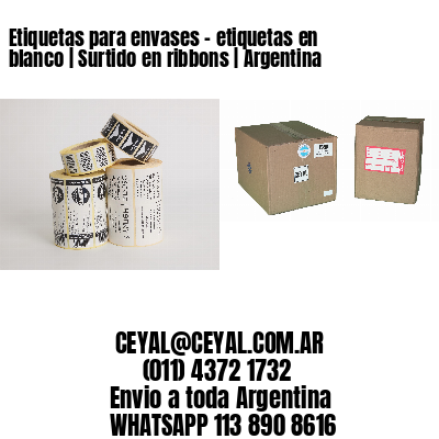 Etiquetas para envases – etiquetas en blanco | Surtido en ribbons | Argentina