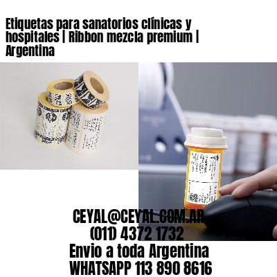 Etiquetas para sanatorios clínicas y hospitales | Ribbon mezcla premium | Argentina