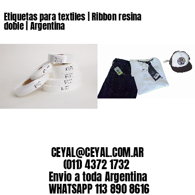 Etiquetas para textiles | Ribbon resina doble | Argentina