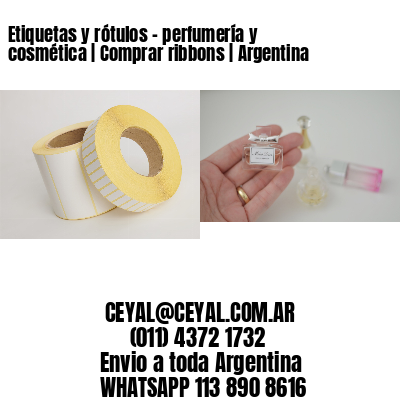 Etiquetas y rótulos - perfumería y cosmética | Comprar ribbons | Argentina