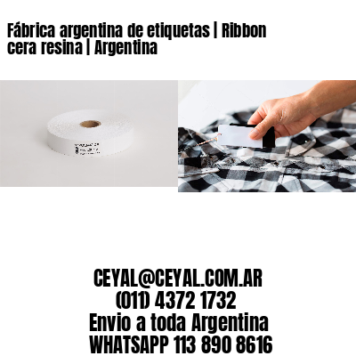 Fábrica argentina de etiquetas | Ribbon cera resina | Argentina
