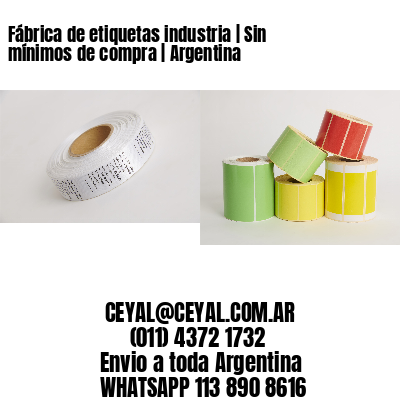 Fábrica de etiquetas industria | Sin mínimos de compra | Argentina