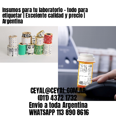 Insumos para tu laboratorio – todo para etiquetar | Excelente calidad y precio | Argentina