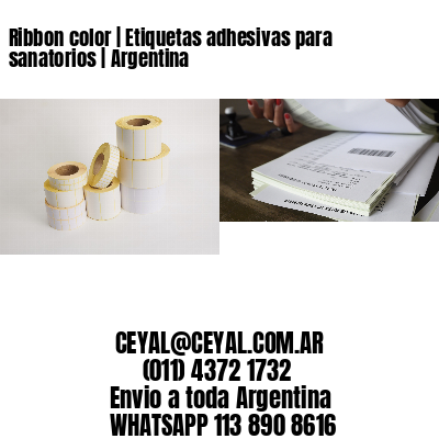 Ribbon color | Etiquetas adhesivas para sanatorios | Argentina