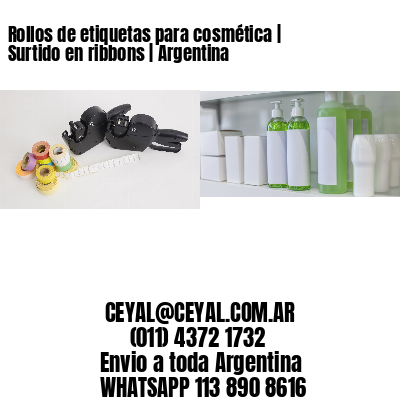 Rollos de etiquetas para cosmética | Surtido en ribbons | Argentina