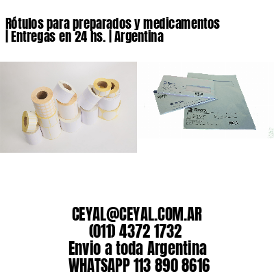 Rótulos para preparados y medicamentos | Entregas en 24 hs. | Argentina