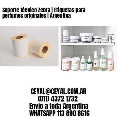 Soporte técnico Zebra | Etiquetas para perfumes originales | Argentina
