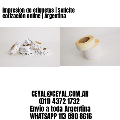 impresion de etiquetas | Solicite cotización online | Argentina