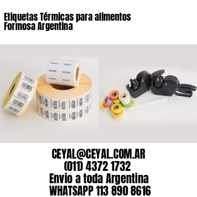 Etiquetas Térmicas para alimentos Formosa Argentina